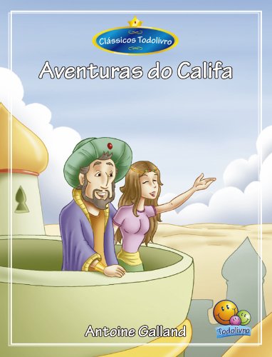 Clássicos Todolivro: As aventuras do Califa (Portuguese Edition)