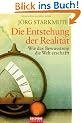 Die Entstehung der Realit�t: Wie das Bewusstsein die Welt erschafft