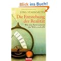 Die Entstehung der Realit�t: Wie das Bewusstsein die Welt erschafft