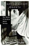 Coast To Coast Ghosts: True Stories of Hauntings Across America