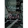 The House That George Built: With a Little Help from Irving, Cole, and a Crew of About Fifty