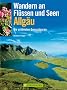 Wandern an Fl�ssen und Seen Allg�u: Die 40 sch�nsten Genusstouren