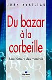 Revue Village mondial  / Du bazar à la corbeille : Une histoire des marchés