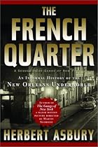 The French Quarter: An Informal History of the New Orleans Underworld