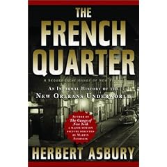 The French Quarter: An Informal History of the New Orleans Underworld