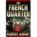 The French Quarter: An Informal History of the New Orleans Underworld
