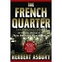 The French Quarter: An Informal History of the New Orleans Underworld