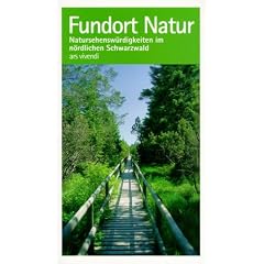 Fundort Natur, Natursehensw�rdigkeiten im n�rdlichen Schwarzwald