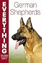 German Shepherds (Everything You Need to Know About...)