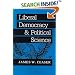 Liberal Democracy and Political Science (The Johns Hopkins Series in Constitutional Thought)
