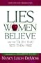Lies Women Believe: And the Truth that Sets Them Free
