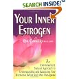 Your Inner Estrogen: An Individualized, Natural Approach to Understanding and Balancing Your Hormones Before and After... by  Pat Camillo