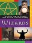 Wizards: The Quest for the Wizard from Merlin to Harry Potter