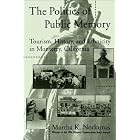 Click here to buy The Politics of Public Memory: Tourism, History, and Ethnicity in Monterey, California (Suny Series in Oral and Public... by  Martha K. Norkunas.