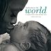 Book Welcome To The World: A Celebration Of Birth And Babies From Many Cultures