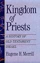 Kingdom of Priests: A History of Old Testament Israel