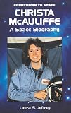 Christa McAuliffe: A Space Biography (Countdown to Space)