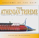 The Athenian Trireme (Anatomy of the Ship S.)