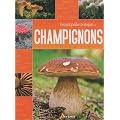 Encyclop�die pratique des champignons