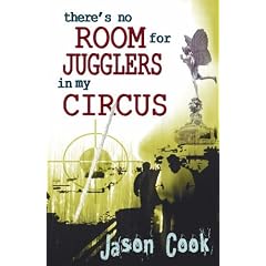 There's No Room for Jugglers in My Circus