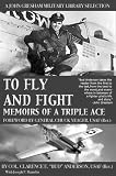 To Fly and Fight: Memoirs Of A Triple Ace (Warcraft)
