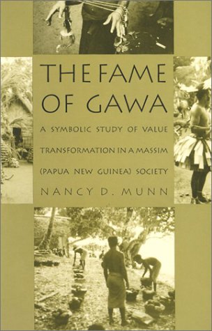 The Fame of Gawa: A Symbolic Study of Value Transformation in a Massim Society (Papua New Guinea Society) under Ethnology in The Books Store