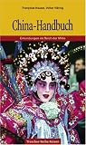 China-Handbuch: Erkundungen im Reich der Mitte - Francoise Hauser, Volker H&auml;ring