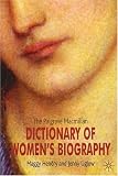 The Palgrave Macmillan Dictionary of Women`s Biography: Fourth Edition