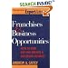 Franchise & Business Opportunities (Entrepreneur Magazine's Expert Advice)
