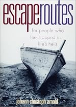 Escape Routes: For People Who Feel Trapped in Life's Hells
