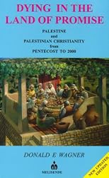Dying in the Land of Promise: Palestine and Palestinian Christianity from Pentecost to 2000