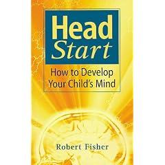 Head Start: How To Develop Your Child's Mind