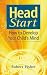 Book Head Start: How to Develop Your Child's Mind