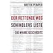 Der rettende Weg. Schindlers Liste - Die wahre Geschichte.