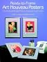Ready-to-Frame Art Nouveau Posters: 6 Self-Matted Full-Color Prints for Standard 9 x 12 Frames (Art for Framing)