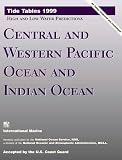 Tide Tables 1999: Central and Western Pacific Ocean and Indian Ocean