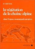La V�g�tation de la cha�ne alpine dans l'espace montagnard europ�en