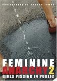 Feminine Anarchy 2: Girls Pissing in Public: No. 2 - 