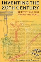 Inventing the 20th Century: 100 Inventions That Shaped the World.