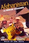 AFGANISTAN : LA M�MOIRE ASSASSIN�E