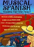 Musical Spanish: Lessons for the Road (Audio & Music CD) (Spanish Edition)