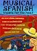 Musical Spanish: Lessons for the Road (Audio & Music CD) (Spanish Edition)