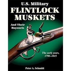 U.S. Military Flintlock Muskets and Their Bayonets: The Early Years, 1790-1815