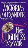 Her Highness, My Wife