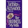 Her Highness, My Wife