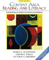 Content Area Reading and Literacy: Succeeding in Today's Diverse Classrooms (5th Edition) Content Area Reading and Literacy: Succeeding in Today's Diverse Classrooms (5th Edition)