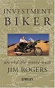 Investment Biker: Around the World with Jim Rogers