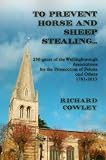To prevent horse and sheep stealing .. : 230 years of the Wellingborough Associations for the Prosecution of Felons and Others, 1781-2013