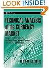 Technical Analysis of the Currency Market: Classic Techniques for Profiting from Market Swings and Trader Sentiment (Wiley Trading)