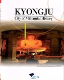 Kyongju : city of millennial history
